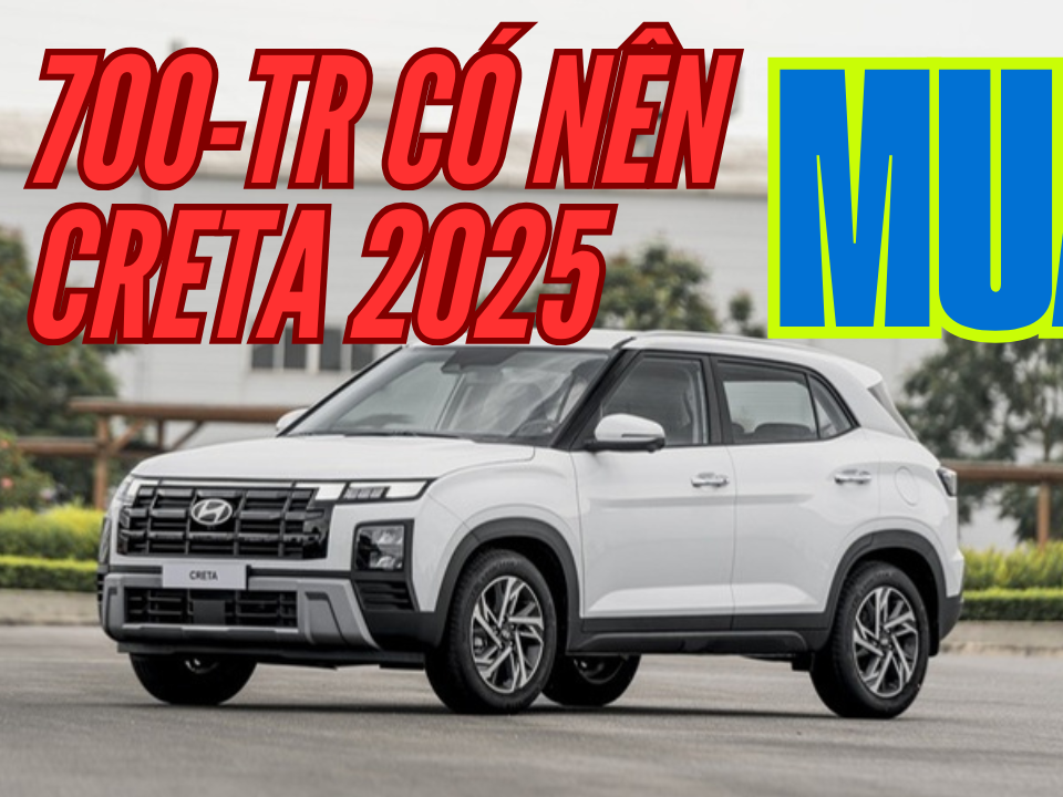 Hyundai Creta 2025 có đáng hay không